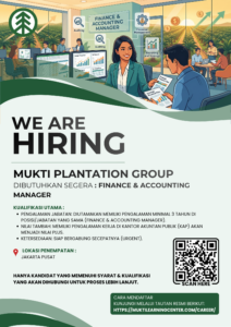 Peluang Karir: Mukti Plantation Group Mencari Finance & Accounting Manager (Penempatan Jakarta Pusat)